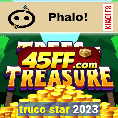 truco star 2023
